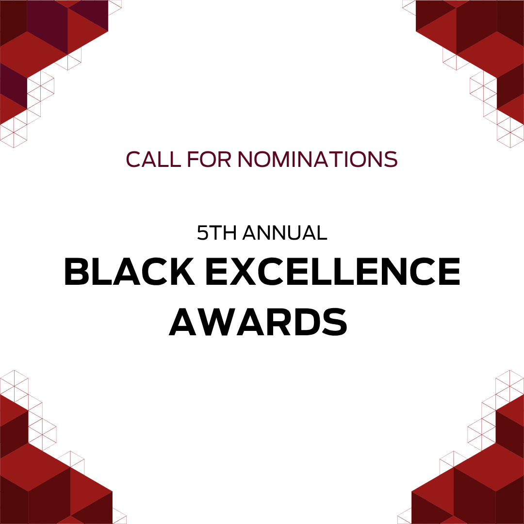Call for nominees for the fifth annual Black Excellence Awards and Dinner